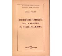 Recherches critiques sur la tradition du texte d'Euripide - André Tuilier - Klincksieck - broché - Essai