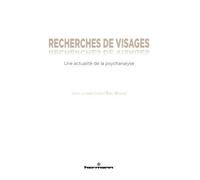 Recherches de visages Une actualité de la psychanalyse - Eric Bidaud - Hermann - broché - Essai