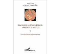 Recherches D'esthétique Transculturelle - Tome 2, Notes D'esthétique Anthropologique