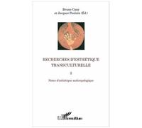 Recherches D'esthétique Transculturelle - Tome 2, Notes D'esthétique Anthropologique