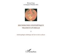 Recherches D'esthétique Transculturelle - Tome 3, Anthropologie Esthétique De L'art Et De La Culture