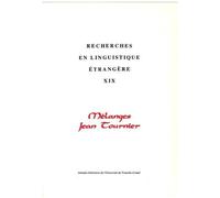 Recherches En Linguistique Étrangère - Tome 19, Mélanges Jean Tournier