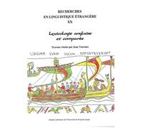 Recherches En Linguistique Étrangère Tome 20 - Lexicologie Anglaise Et Comparée