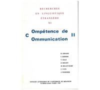 Recherches En Linguistique Étrangère - Volume Xi : Compétence De Communication