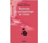 Recherches en psychopathologie de l'enfant Monique Bydlowski (Direction), Monique Bydlowski (Auteur)