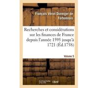 Recherches Et Considérations Sur Les Finances De France Volume 5