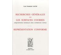 Recherches Générales Sur Les Surfaces Courbes - Représentation Conforme