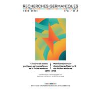 Recherches Germaniques Hors-Série N° 14/2019 - Lectures De Textes Poétiques De La Frühe Moderne 1890-1930 / Modellanalysen Zur Lyrik Der Frühen Moderne 1890-1930