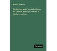 Recherches historiques et critiques sur Jean Le Hennuyer, évêque et comte de Lisieux