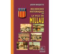 Recherches historiques sur la ville de Millau