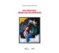 Recherches ibéro-francophones - Daniel-Henri Pageaux - L'harmattan - broché - Essai