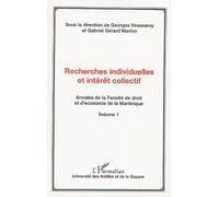 Recherches individuelles et intérêt collectif Annales de la Faculté de droit et d'économie de la Martinique (volume 1) - Gérard Gabriel Marion - L'harmattan - broché - Etude