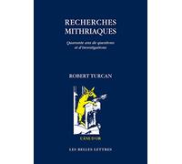 Recherches Mithriaques - Quarante Ans De Questions Et D'investigations