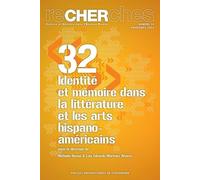 ReCHERches n°32/2024 Identité et mémoire dans la littérature et les arts hispano-américains - Nathalie Besse - Presses Universitaires Strasbourg - broché - Revue