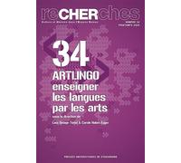 ReCHERches n°34/2025 ARTLINGO : enseigner les langues par les arts - Lara Delage-Toriel - Presses Universitaires Strasbourg - broché - Revue