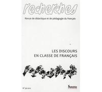 Recherches, n°56/1er semestre 2012 Les discours en classe de français - PU Septentrion - Presses Universitaires Du Septen-Trion - broché - Revue