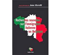 Recherches Nouvelles Sur L'immigration Italienne En Belgique