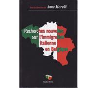 Recherches Nouvelles Sur L'immigration Italienne En Belgique