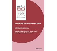 Recherches participatives en santé: Regards et expertises croisés pour une démocratie en santé