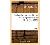 Recherches philosophiques sur les égyptiens et les chinois. Tome 2 - Cornélius De Pauw - Hachette Bnf - broché - Livre