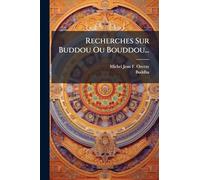 Recherches Sur Buddou Ou Bouddou...