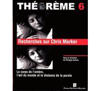 RECHERCHES SUR CHRIS MARKER. LE CORPS DE L'OMBRE, L'OEIL DU MONDE ET