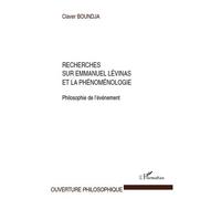 Philosophie De L'évènement - Recherches Sur Emmanuel Levinas Et La Phénoménologie