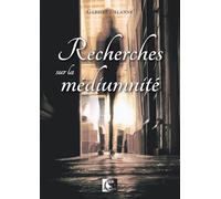 Recherches sur la Médiumnité