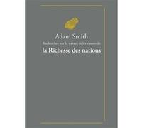 Recherches sur la nature et les causes de la Richesse des nations Adam Smith (Auteur), Jean-Baptiste Say (Notes), Adolphe Blanqui (Notes), Germain Garnier (Traduction), Germain Garnier (Commentaire), 