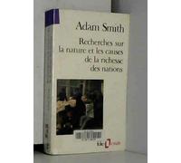 Recherches sur la nature et les causes de la richesse des nations: Les grands thèmes