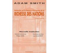 Recherches Sur La Nature Et Les Causes De La Richesse Des Nations - Livres 3 Et 4