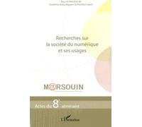 Recherches Sur la Societe du Numerique et Ses Usages