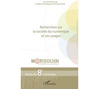 Recherches sur la société du numérique et ses usages - Godefroy Dang Nguyen - L'harmattan - broché - Livre