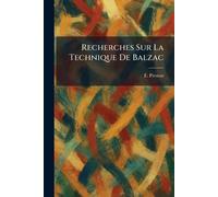 Recherches Sur La Technique De Balzac