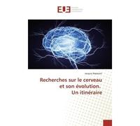 Recherches sur le cerveau et son évolution. Un itinéraire - Jacques Repérant - Universitaires Europeennes - broché - Livre