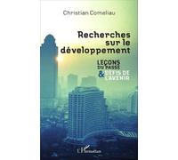 Recherches Sur Le Développement - Leçons Du Passé Et Défis De L'avenir
