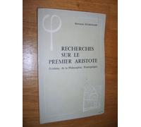 Recherches Sur Le Premier Aristote - Eudeme, De La Philosophie, Protreptique