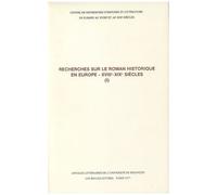 Recherches Sur Le Roman Historique En Europe, 18e-19e Siècles