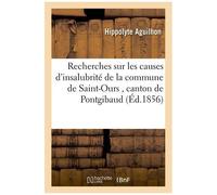 Recherches Sur Les Causes D'insalubrité De La Commune De Saint-Ours Canton De Pontgibaud
