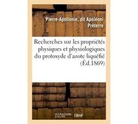 Recherches sur les propriétés physiques et physiologiques du protoxyde d'azote liquéfié - Preterre-P-A - Hachette Bnf - broché - Livre