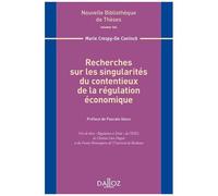 Recherches Sur Les Singularités Du Contentieux De La Régulation Économique