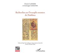 Recherches sur l'évangile araméen de Matthieu - Francis Lapierre - L'harmattan - broché - Essai