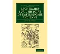 Recherches sur lhistoire de lastronomie ancienne - Paul Tannery - Cambridge University Press - Livre en Anglais - Paperback Paul TanneryPaul Tannery (Auteur)