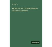 Recherches Sur L'origine Flamande Du Roman Du Renard