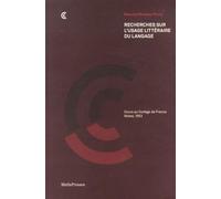 Recherches sur l'usage littéraire du langage