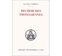 Recherches thomasiennes Études revues et augmentées - Jean-Pierre Torrell - Vrin - broché - Livre