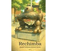 Rechimba: Quand l'aventure devient destin