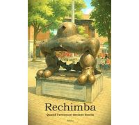 Rechimba: Quand l'aventure devient destin
