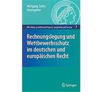 Rechnungslegung Und Wettbewerbsschutz Im Deutschen Und Europaischen Recht, MPI Studies on Intellectual Property, Competition and Tax Law Wolfgang Schèon (Auteur)