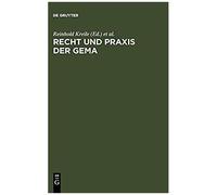 Recht Und Praxis Der Gema Jurgen Becker, Karl Riesenhuber, Reinhold, Hrsg. V. Kreile (Auteur)